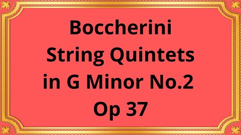 Boccherini String Quintets in G Minor No.2 Opus 37