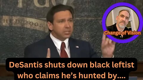 Ron DeSantis deals with black leftist blaming him for being "hunted".....