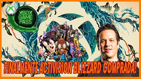 XBOX FINALMENTE COMPROU A ACTIVISION BLIZZARD!