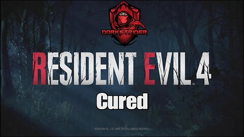 Resident Evil 4 Remake- Cured