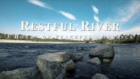 Restful River ASMR: Relaxing Sounds of Rippling Water against a Blue Sky