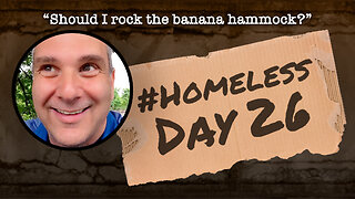 #Homeless Day 26: “Should I rock the banana hammock?”