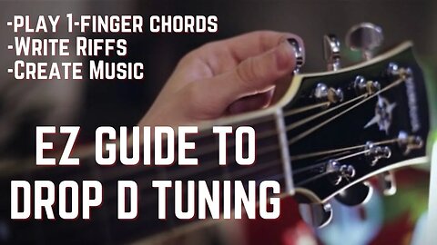 Easy Beginner Guitar Lesson on Drop D tuning - write riffs EZ 1 finger chords