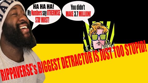 RippaVerse's Biggest DETRACTOR claims it didn't make 3.7 Million Dollars!