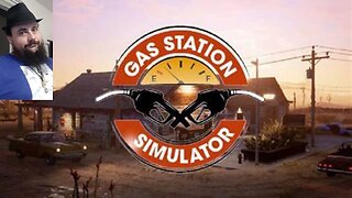 Gas Station Simulator Ep. 6