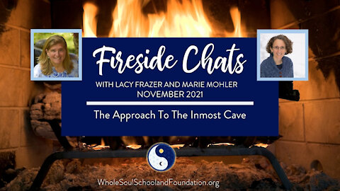 #47 Fireside Chats: Lacy Frazer & Marie Mohler ~ Approaching The Inmost Cave in The Hero's Journey