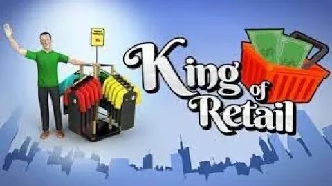 King of Retail - Episode 65 (Building The New Store)