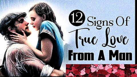 💖🕺 12 Signs Of True Love From a Man | Is He The One? 💫❤️ | aren’t you curious?