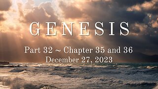 Genesis, Part 32