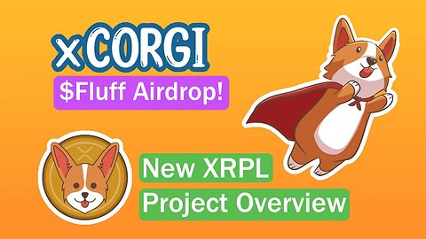 XCorgi Fluff Airdrop & Project Overview - New XRPL Token