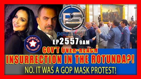 EP 2557-9AM INSURRECTION IN THE ROTUNDA? NO. IT WAS A GOP MASK PROTEST