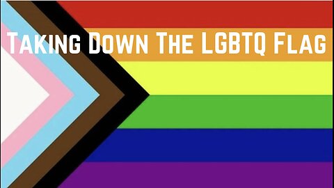 Taking Down The LGBTQ Flag by Cullan Bell