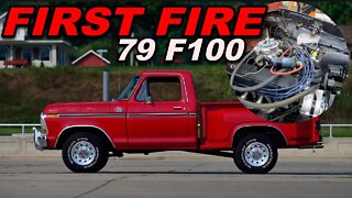 Restored 1979 F100, first fire of brand new engine!