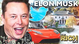 Elon Musk | The Rich Life | Why He Bought Twitter for $44 Billion & How He Spends His $262 Billion?