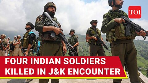 Indian Army Officer, Three Soldiers Killed In J&K Gunfight With Pak Terrorists | Doda Encounter