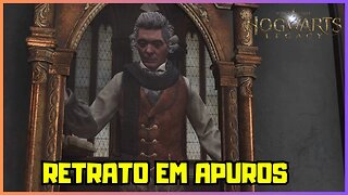 RETRATO EM APUROS | HOGWARTS LEGACY