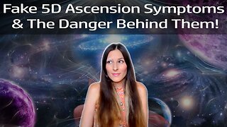 Fake Ascension Symptoms And What Is Really Happening!