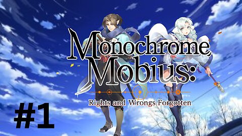 Monochrome Mobius Gameplay Part 1