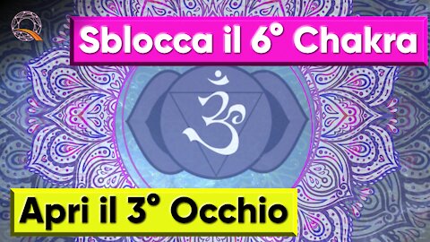 👁️ Apri il 3° Occhio, Sblocca il 6° Chakra con questa musica