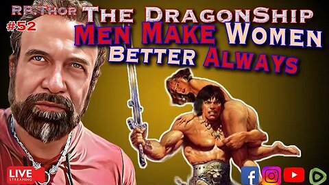 Men Make Women Better Always! The DragonShip With RP Thor # 52