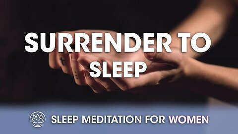 Surrender to the Night // Sleep Meditation for Women