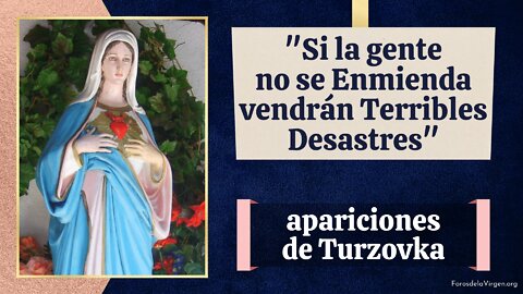 "Si la gente no se Enmienda vendrán Terribles Desastres" apariciones de Turzovka