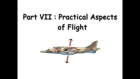 Part VII: Practical Aspects of Flight