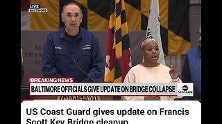 US Cost Guard gives update on Francis Scott Bridge cleanup.