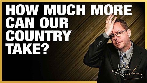 The Ben Armstrong Show | How Much More Can Our Country Take?