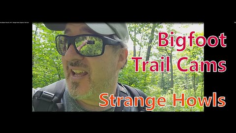 My Bigfoot Story Ep. 185 - Strange Howls Caught on Trail Cam