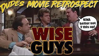 Dudes Podcast MOVIE RETROSPECT - WISE GUYS (1986)