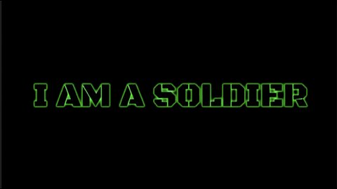 I AM A SOLDIER!