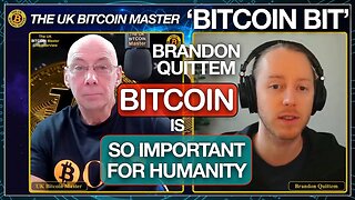 BRANDON QUITTEM - BITCOIN IS THE MOST IMPORTANT THING FOR THE FUTURE OF HUMANITY!