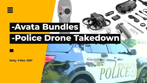DJI Avata Bundles, Police Drone Interception Takedown Attack