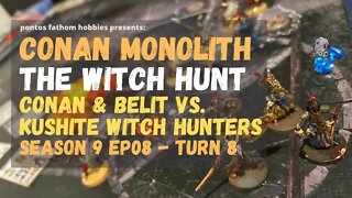 Conan by Monolith S9E8 - Season 9 Episode 8 - The Witch Hunt - Turn 8