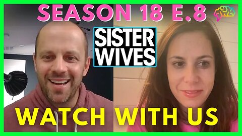 Psychologist & Wife React to Sister Wives Season 18 e.8