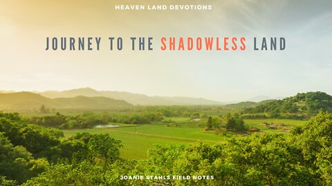 Heaven Land Devotions - Journey To The Shadowless Land