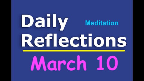 Daily Reflections Meditation Book – March 10 – Alcoholics Anonymous - Read Along – Sober Recovery
