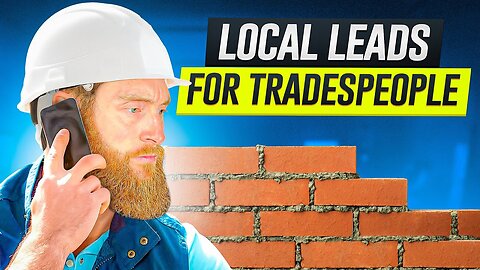 Trades & Home Service Businesses - How To get More Leads