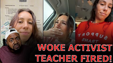 Woke Activist Teacher SHOCKED AND IN TEARS Over Getting FIRED For Posting About Supervisor On TikTok