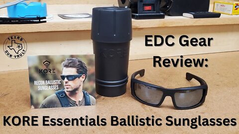 EDC Gear Review & Unboxing: KORE Essentials Recon Ballistic Sunglasses
