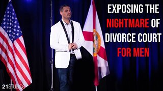 Exposing the NIGHTMARE of Divorce Court and Family Law for Men | Eric Carroll on The 21 Report