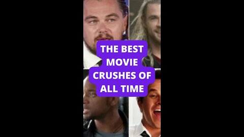 The Best Movie Crushes of All Time #shorts
