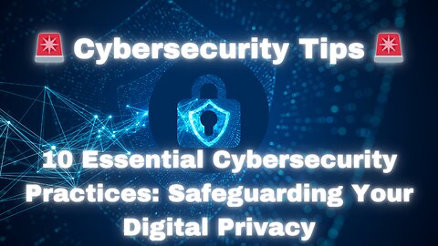 10 Essential Cybersecurity Practices: Your Key to Digital Privacy #cybersecurity #cyber #cybercrime