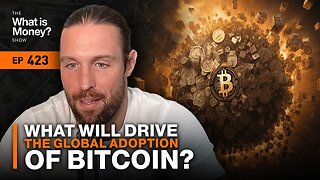 What Will Drive the Global Adoption of Bitcoin? with Robert Breedlove (WiM423)