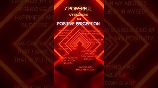 7 POWERFUL Affirmations for A Positive Perception