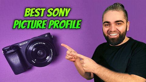 Best Sony Picture Profile for Video - Cinematic Setup