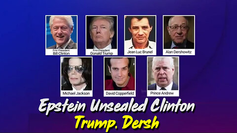Epstein Unsealed Clinton, Trump, Dersh, 100+ Names Exposed