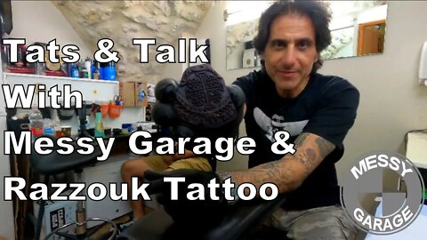 Tats and Talk with Messy Garage and Razzouk Tattoo