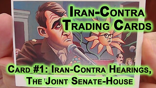 Reading “Iran-Contra Scandal" Trading Cards #1: Iran-Contra Hearings, The Joint Senate-House [ASMR]